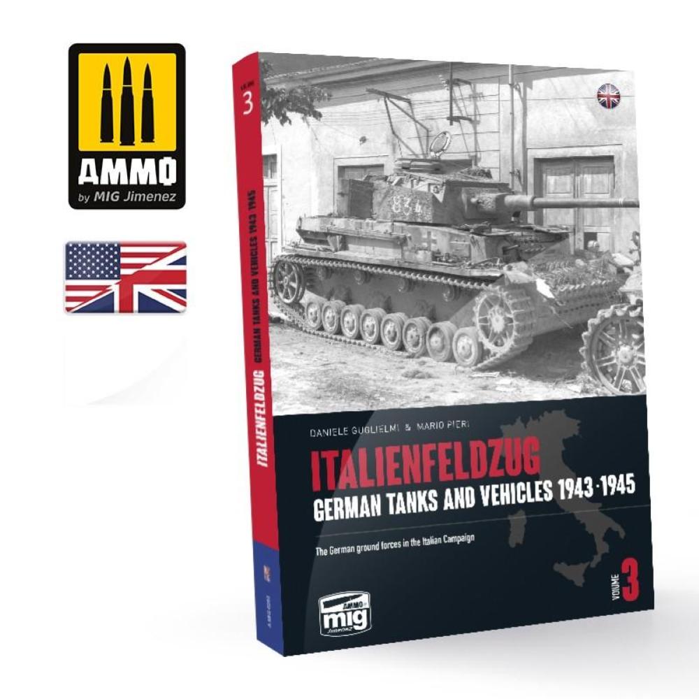 AMMO OF MIG: ITALIENFELDZUG – GERMAN TANKS AND VEHICLES 1943-1945 Vol. 3 (testo in inglese) copertina rigida, 248 pagine a colori.